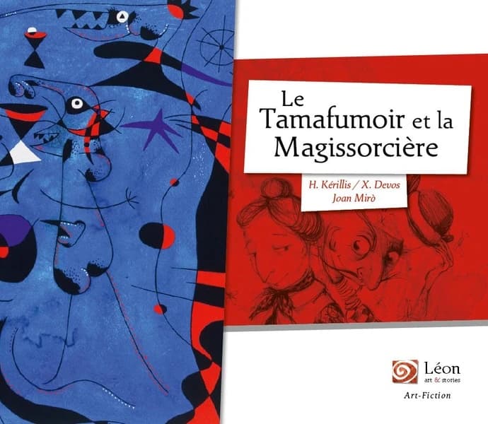 Le Tamafumoir et la Magissorcière : un voyage dans les oeuvres de Joan Miró, entre dans le carnaval d'Arlequin, l'aventure commence !