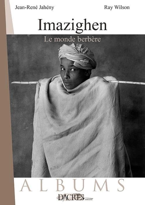 Imazighen : le monde berbère