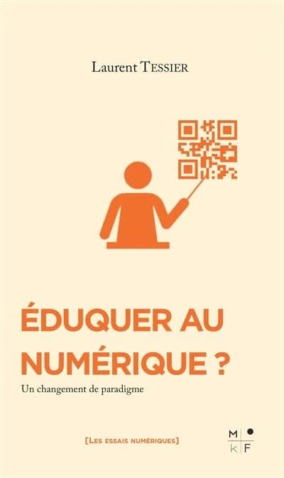Éduquer au numérique ? : un changement de paradigme
