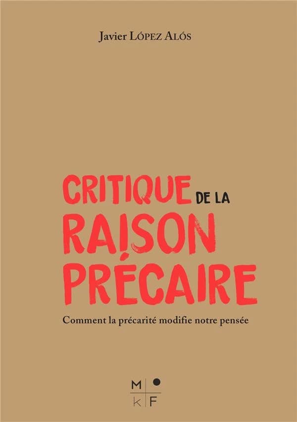 Critique de la raison précaire : comment la précarité impacte les savoirs