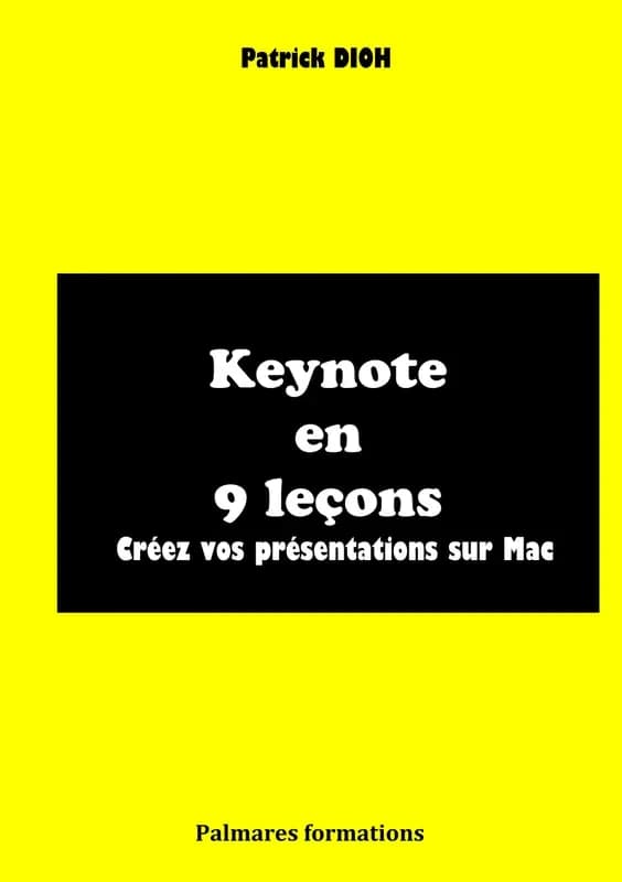 Keynote en 9 leçons : créez vos présentations sur Mac