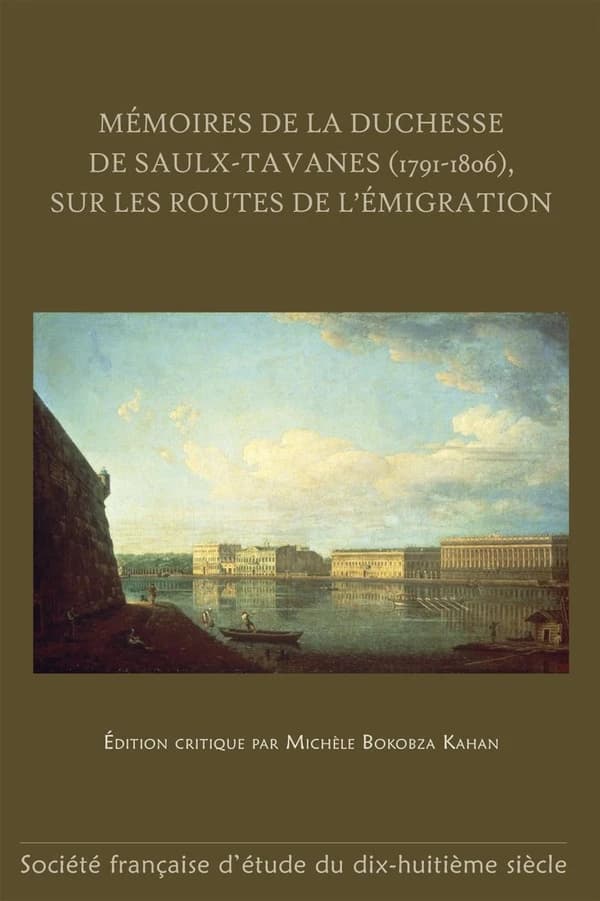 Mémoires de la duchesse de Saulx-Tavanes, 1791-1806, sur les routes de l'émigration
