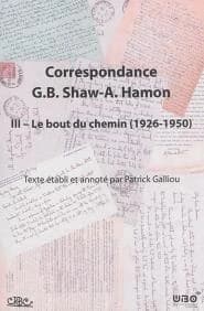 Correspondance George Bernard Shaw-Augustin Hamon. III, Le bout du chemin, 1926-1950