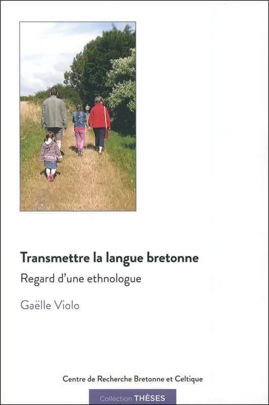Transmettre la langue bretonne : regard d'une ethnologue