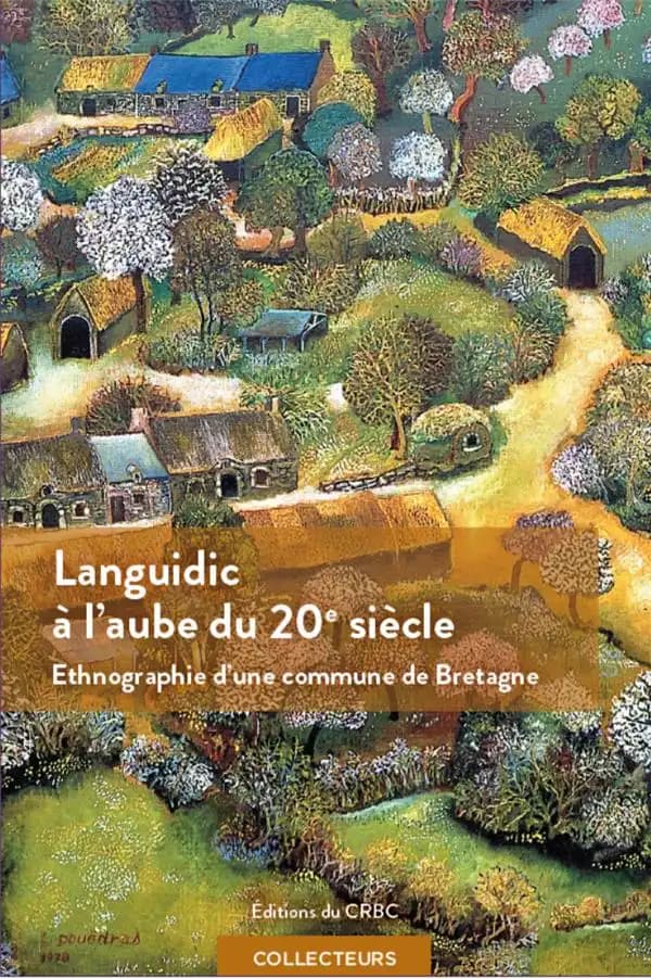 Languidic, ce monde que nous aurions perdu : une enquête au long cours