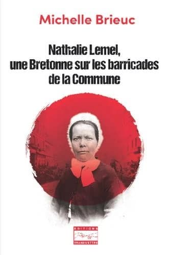 Nathalie Lemel, une Bretonne sur les barricades de la Commune