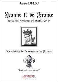 Jeanne II de France : dépossédée de la couronne de France...
