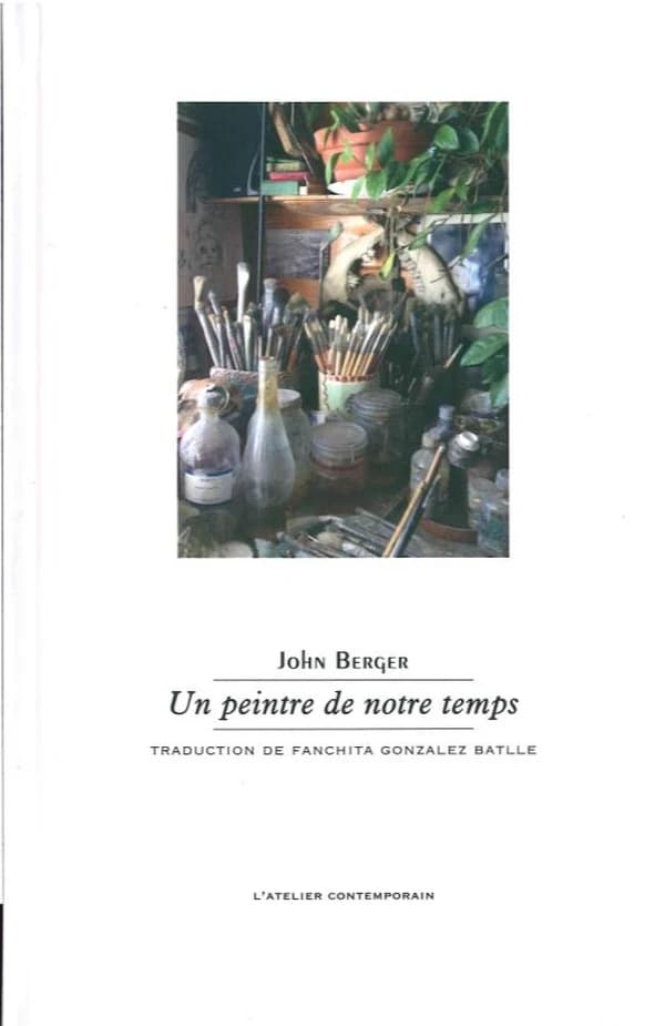 Un peintre de notre temps : roman ([Reproduction en fac-similé]) John Berger ; traduit de l'anglais par Fanchita Gonzalez Battle
