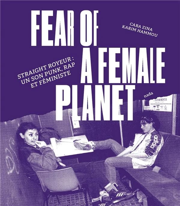 Fear of a female planet : Straight Royeur, un son punk, rap et féministe