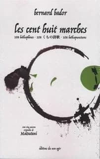 Les cent-huit marches: 108 haikuphenes, poemes trilingues en haikus libres (fr-en-japonais)