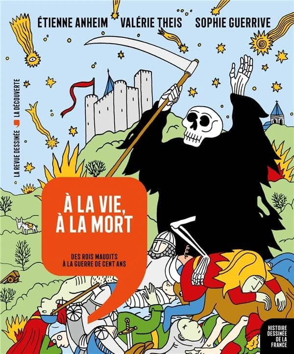 À la vie, à la mort : des rois maudits à la guerre de Cent ans