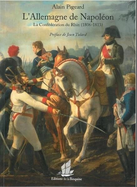 L'Allemagne de Napoléon : la Confédération du Rhin, 1806-1813