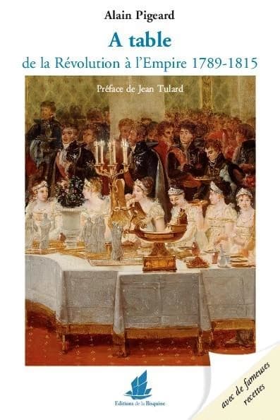 À table de la Révolution à l'Empire : 1789-1815
