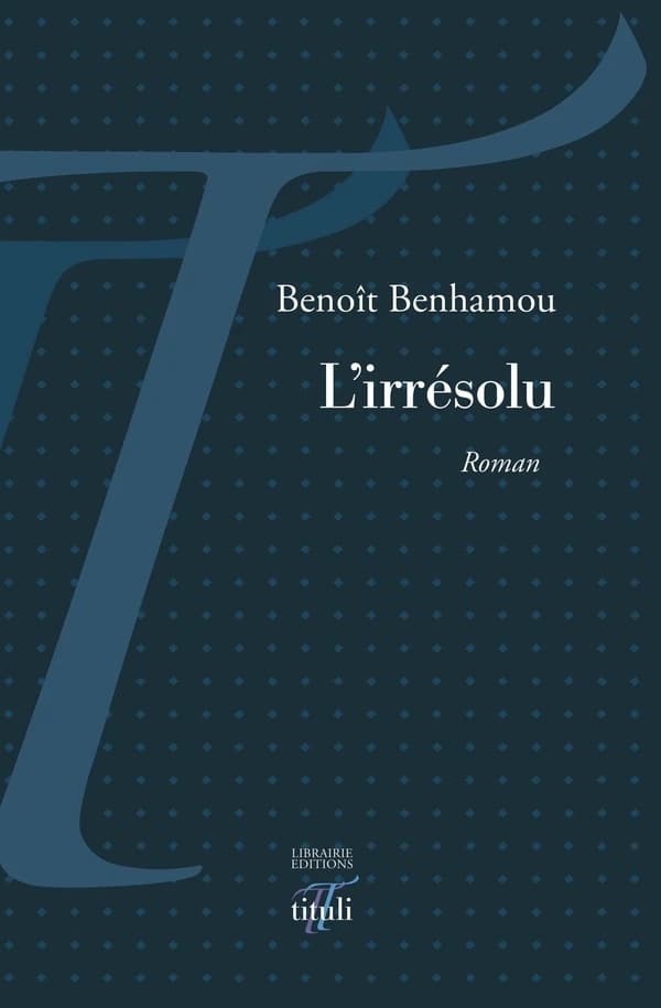 L'irrésolu : prose