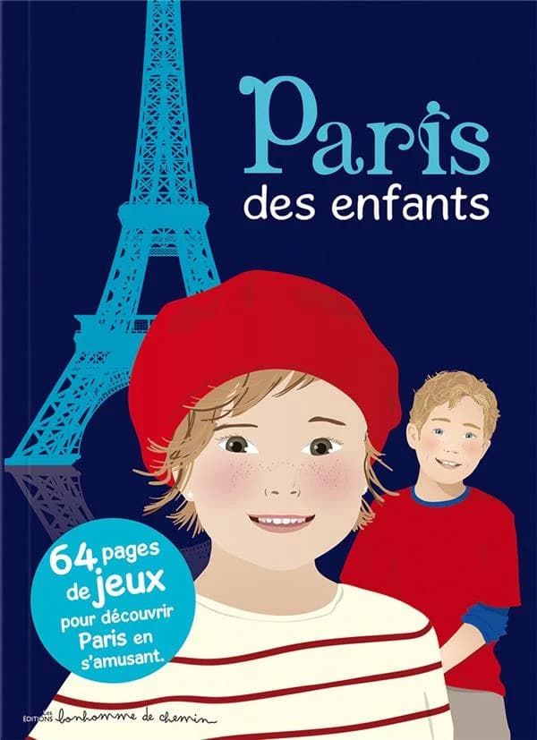 Paris des enfants : 64 pages de jeux pour découvrir Paris en s'amusant