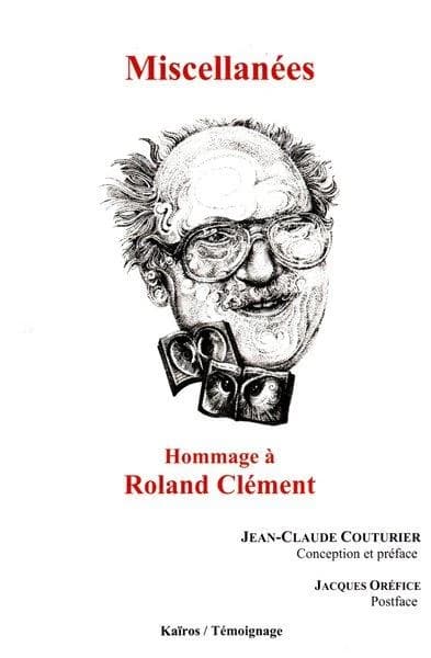 Miscellanées : hommage à Roland Clément