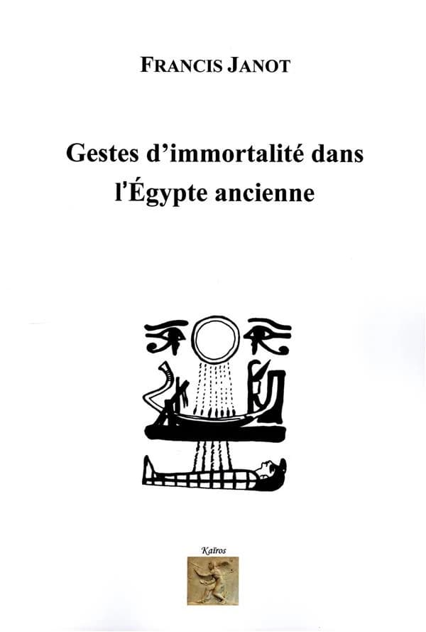 Gestes d'immortalité dans l'Égypte ancienne