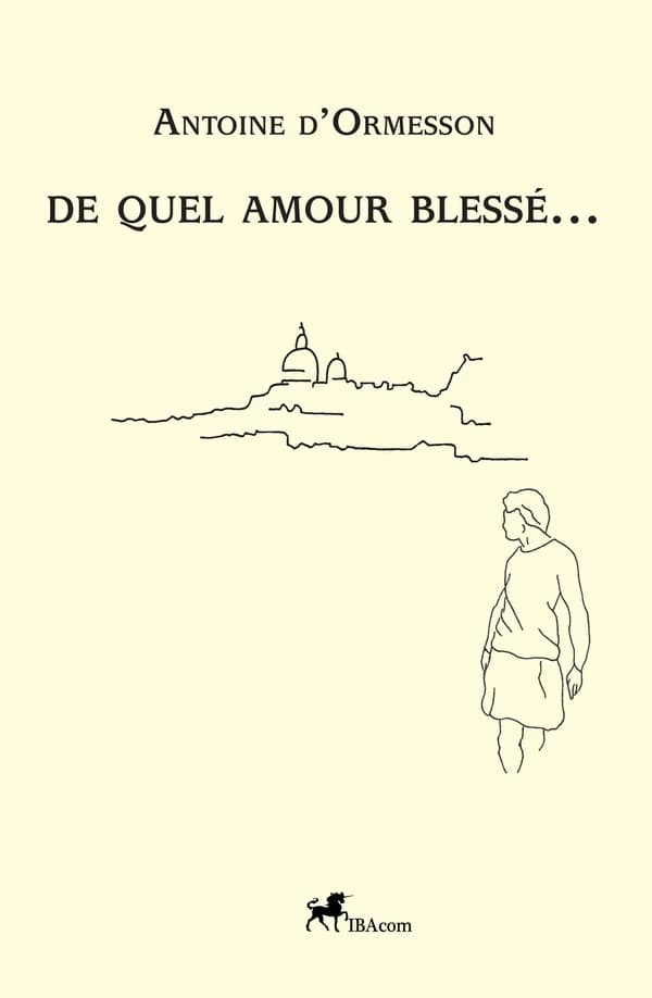 De quel amour blessé
