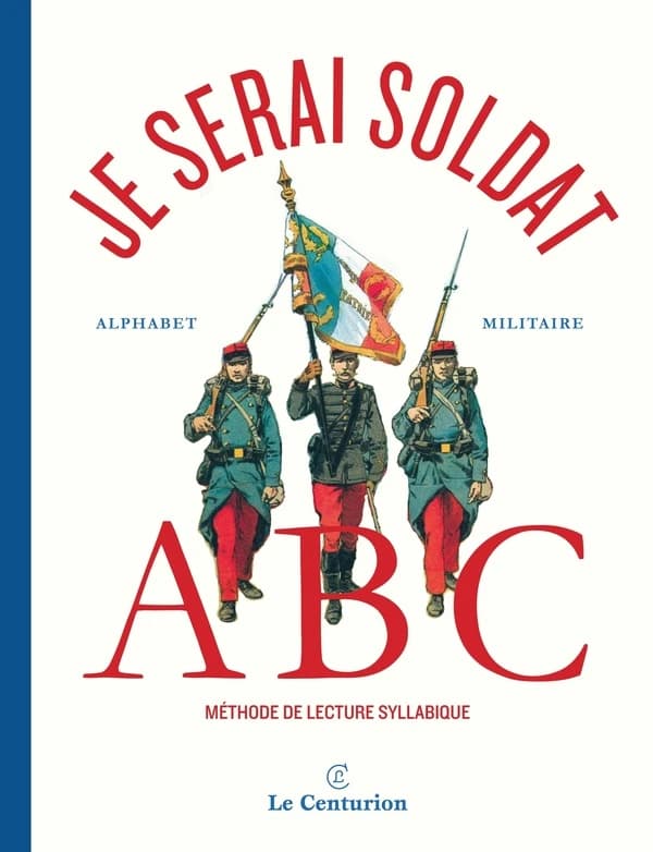 Je serai soldat : alphabet militaire : méthode de lecture syllabique ([Nouvelle éd.]) par un papa ; illustré de 25 compositions et de nombreux dessins en chromotypographie par L. Bombled