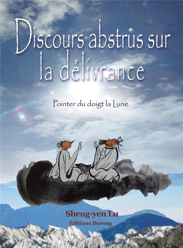 Discours abstrus sur la délivrance : pointer du doigt la lune