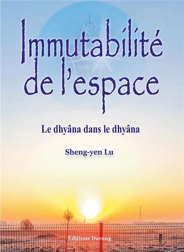Immutabilité de l'espace : le dhyâna dans le dhyâna
