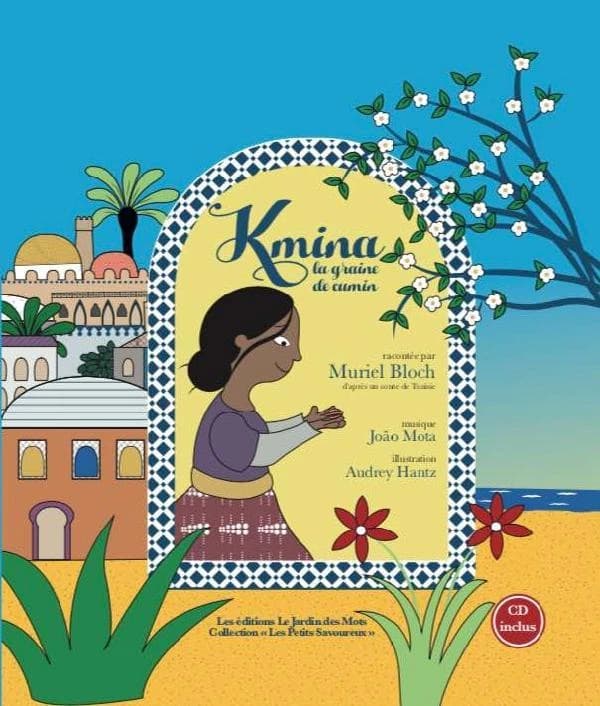 Kmina, la graine de cumin : d'après un conte de Tunisie