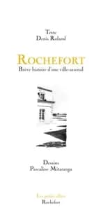 Rochefort : brève histoire d'une ville-arsenal