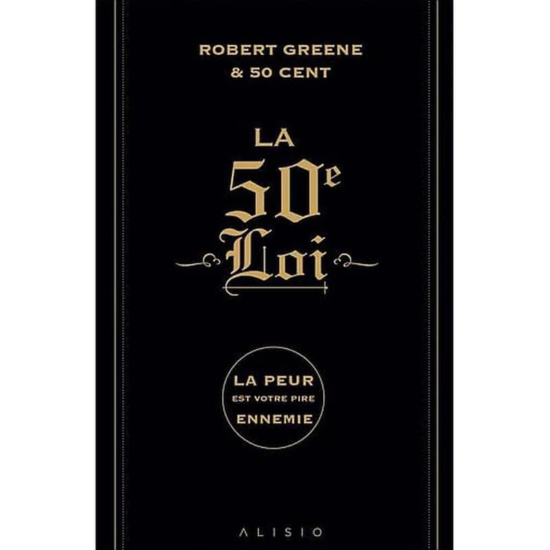 La 50e loi ; la peur est votre pire ennemie