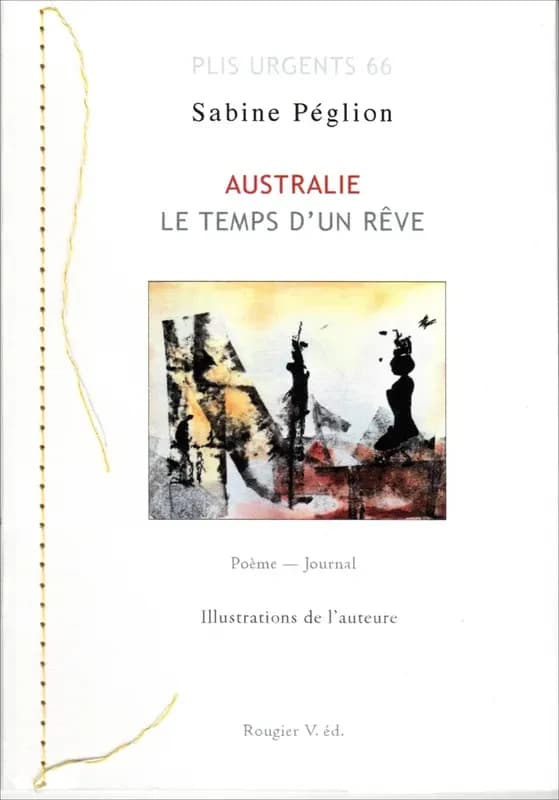 Australie : le temps d'un rêve : poème, journal