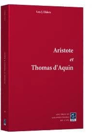 Aristote et Thomas d'Aquin : les commentaires sur les oeuvres majeures d'Aristote