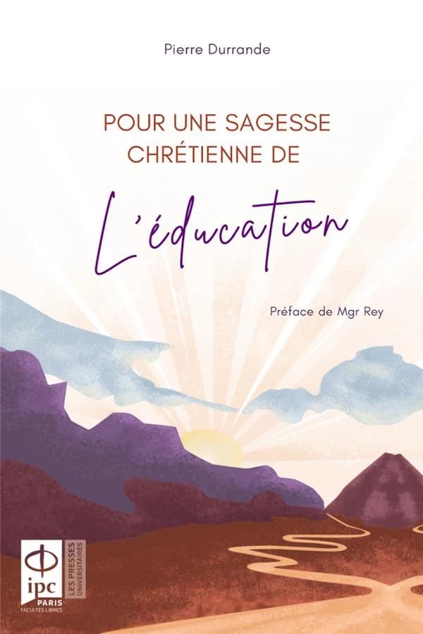 Pour une sagesse chrétienne de l'éducation