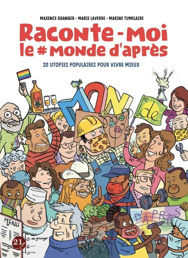 Raconte-moi le # monde d'après : 32 utopies populaires pour vivre mieux