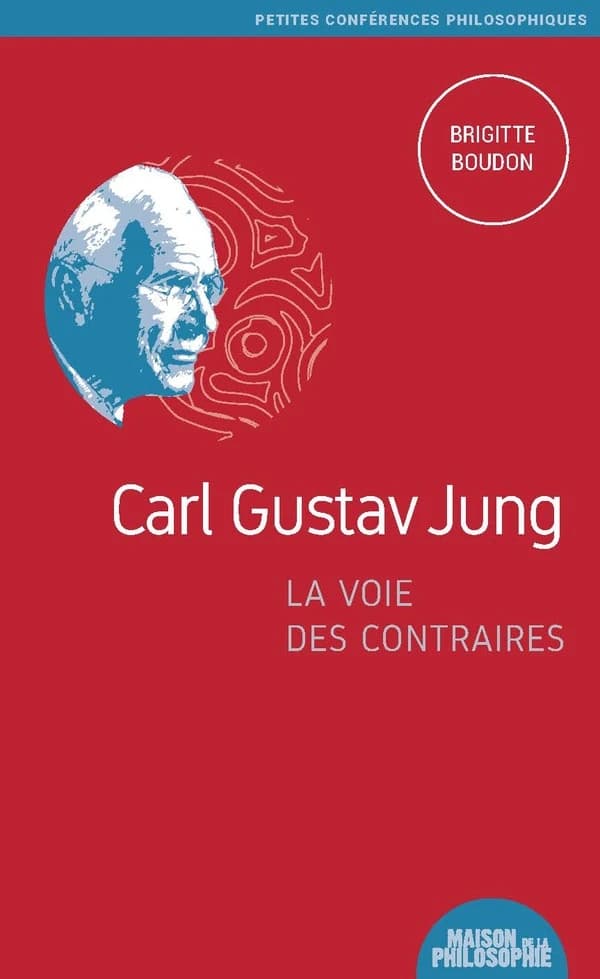 Carl Gustav Jung : la voie des contraires