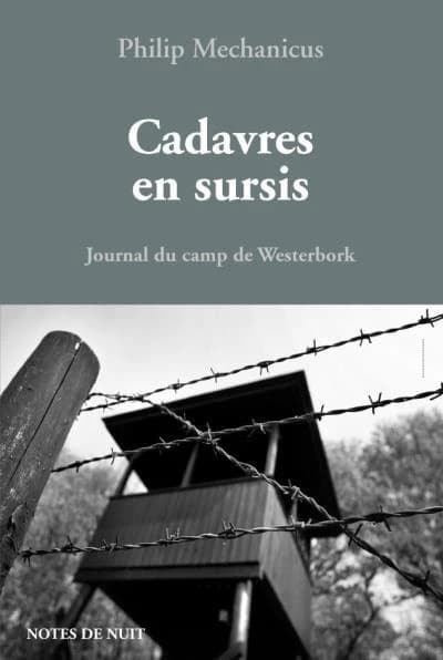 Cadavres en sursis : journal du camp de Westerbork, 28 mai 1943-28 février 1944