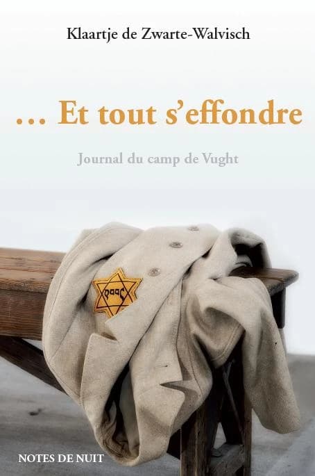 Et tout s'effondre : jounal du camp de Vught, 22 mars-4 juillet 1943