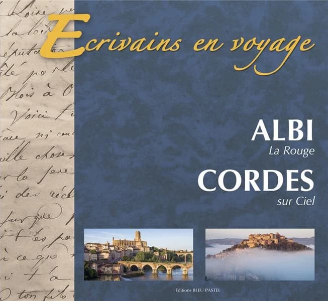Écrivains en voyage : Albi la rouge & Cordes-sur-Ciel