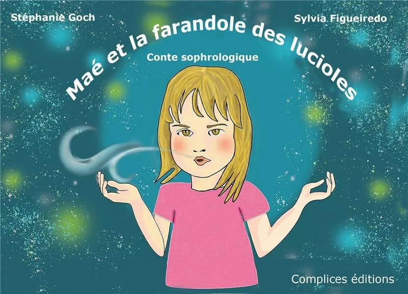 Maé et la farandole des lucioles : conte sophrologique