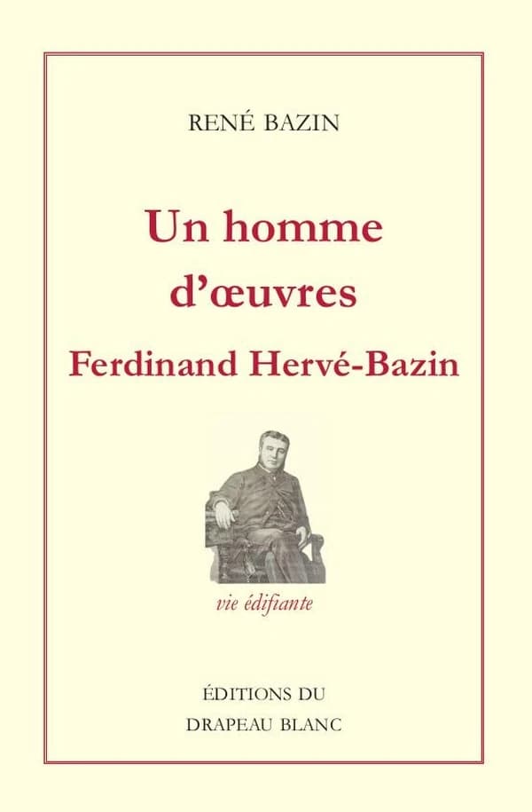 Un homme d'œuvres : Ferdinand-Jacques Hervé-Bazin,1847-1889