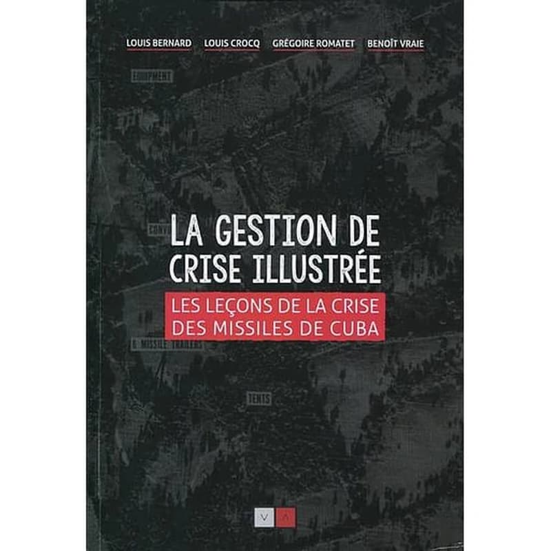 La gestion de crise illustrée : les leçons de la crise des missiles de Cuba