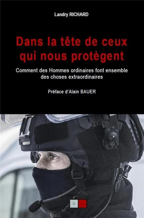 Dans la tête de ceux qui nous protègent