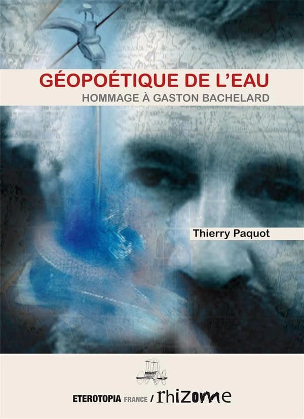 Géopoétique de l'eau : hommage à Gaston Bachelard