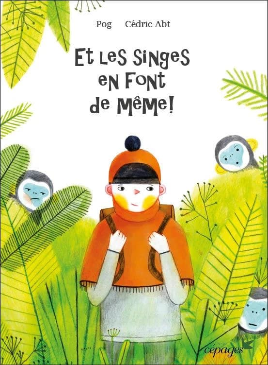 Et les singes en font de même ! : d'après un conte bouddhiste