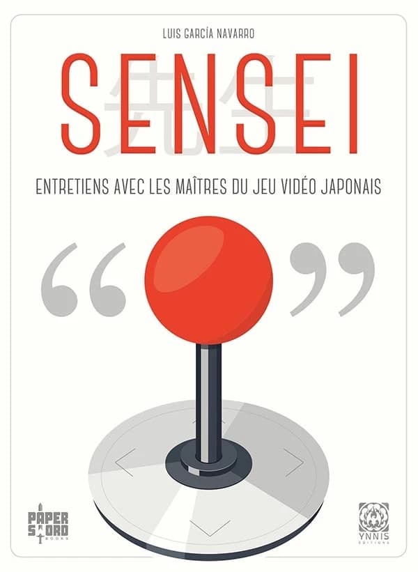 Sensei : Entretiens avec les maîtres du jeu vidéo japonais