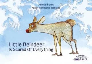 Little Reindeer is scared of everything (Éd. bilingue français-anglais) [illustrations], Dainius Šukys ; , Karen Hoffmann-Schickel ; [traduction en anglais de Stéphanie Hills] : Petit Renne a peur de tout