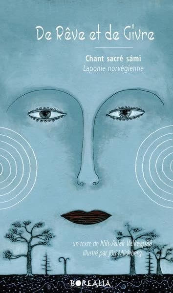 De rêve et de givre : joik composé pour le théâtre nō par l'auteur s︡ámi Nils-Aslak Valkeapää