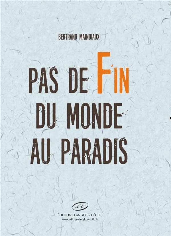 Pas de fin du monde au paradis : roman