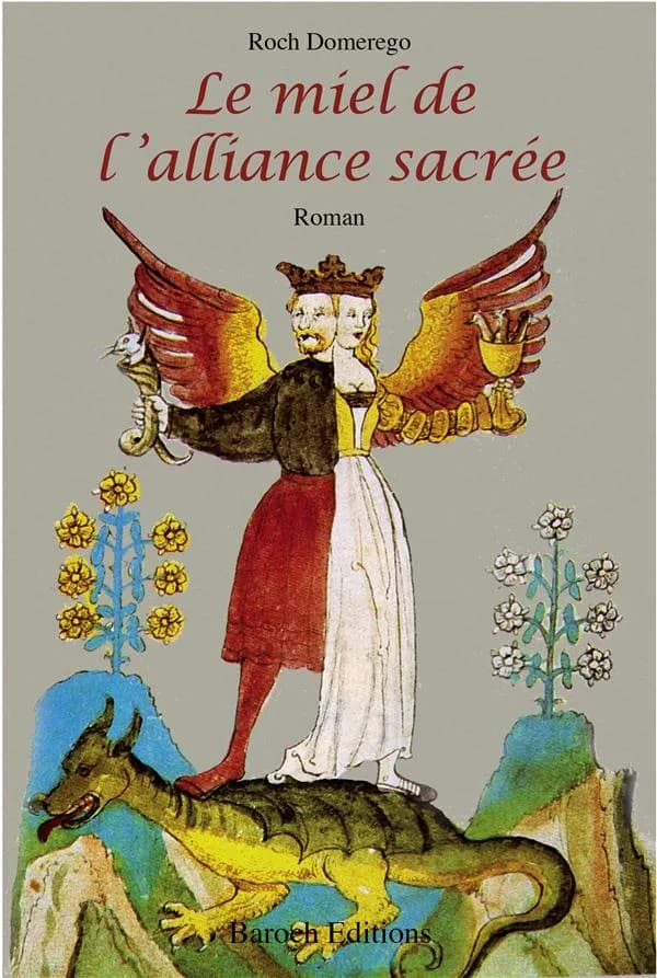 Le miel de l'alliance sacrée : roman