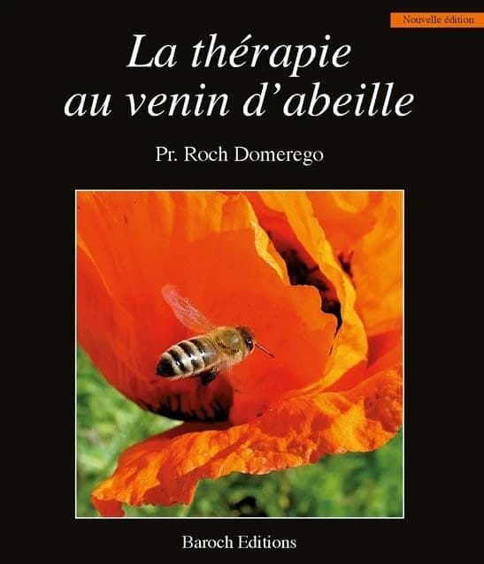 La thérapie au venin d'abeille (2e éd.) Pr. Roch Domerego ; avec la collaboration de Christian Blanchard
