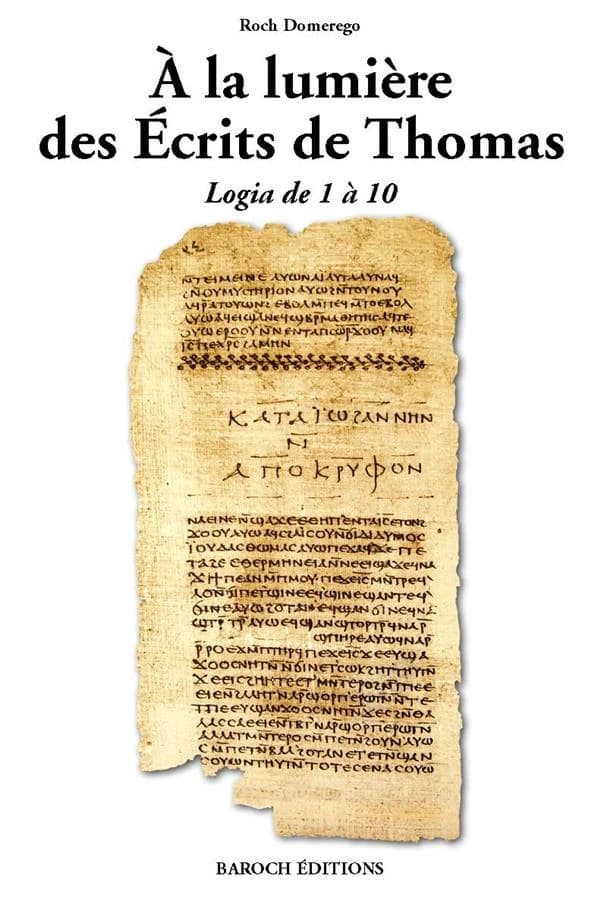 À la lumière des Écrits de Thomas. Logia de 1 à 10