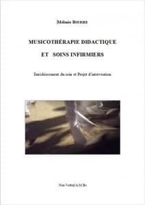 Musicothérapie didactique et soins infirmiers : enrichissement du soin et projet d'intervention